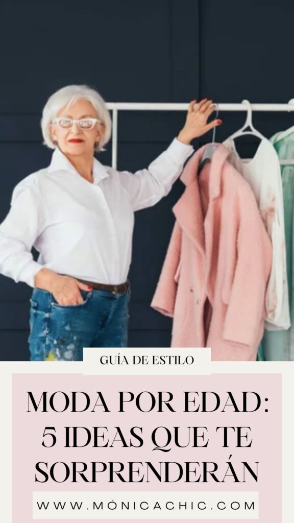 5 razones clave de cómo influye la edad en la manera de vestir 13 Evolución del estilo con la edad