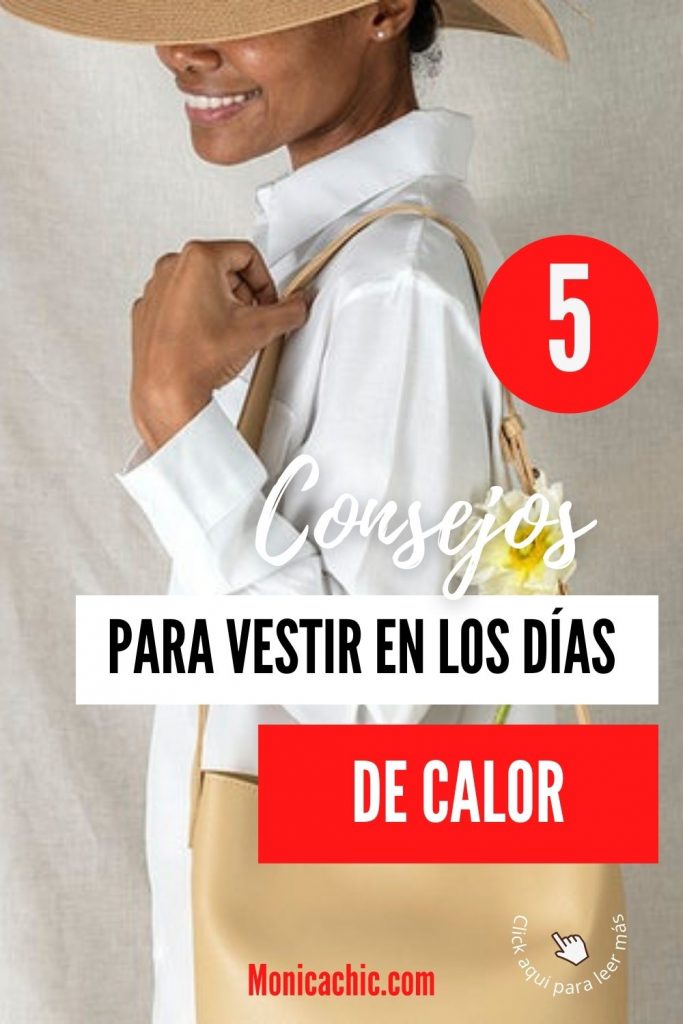 Consejos para vestir en los días de calor