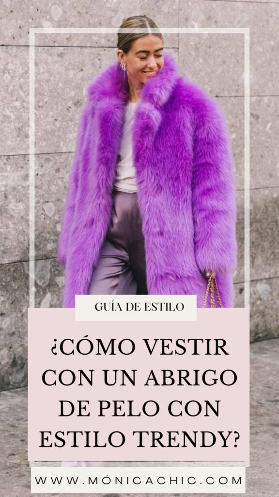 ¿Cómo combinar un abrigo de pelo? 5 claves que triunfan 15 Abrigo de pelo