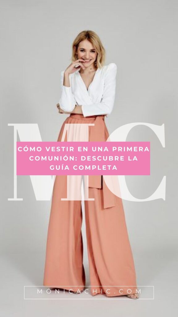 Cómo debo ir vestida a una primera comunión 5 ideas elegantes 7 Cómo debo ir vestida a una primera comunión