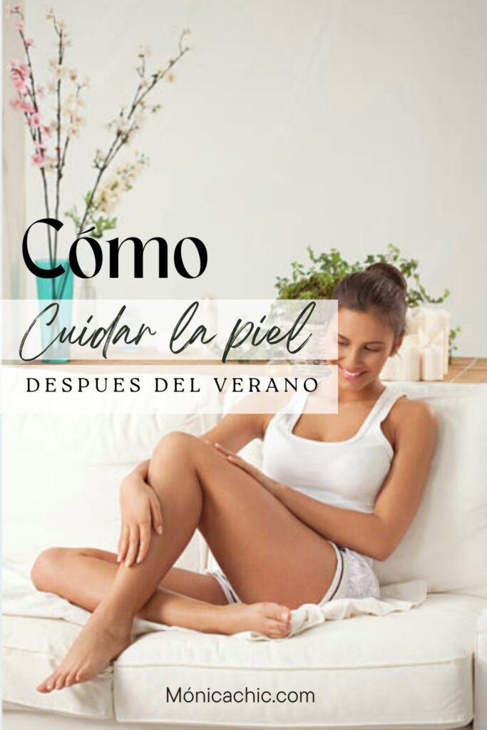 Cómo cuidar la piel después del verano