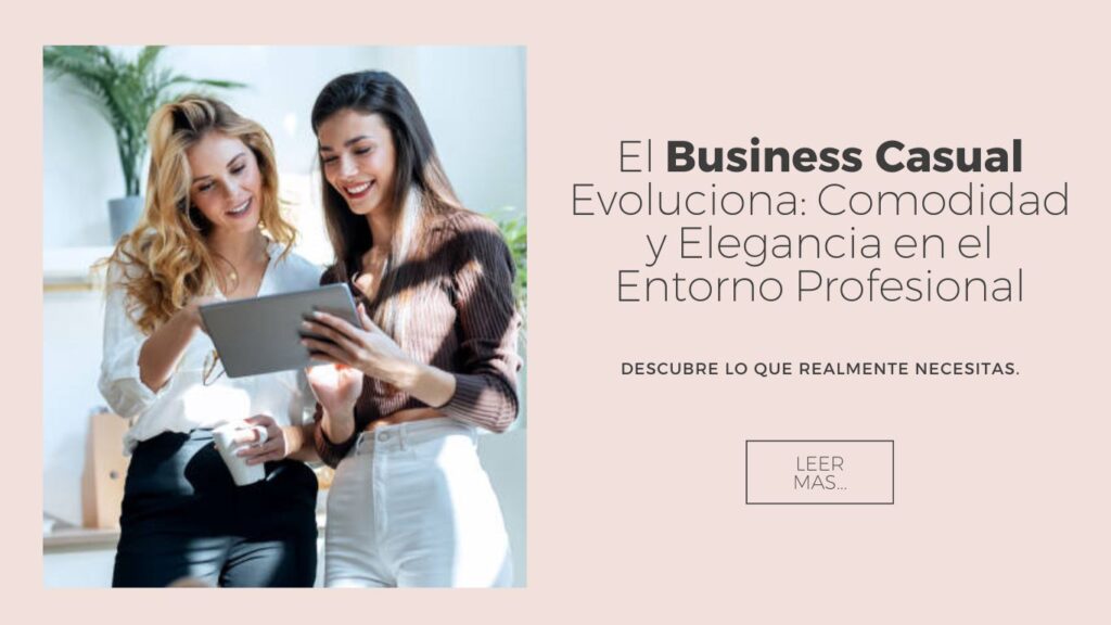 5 claves del código de vestimenta informal de negocios para lucir profecional 10 Código de vestimenta informal de negocios